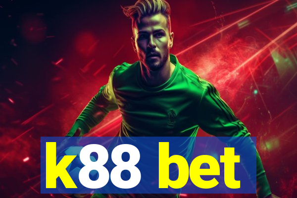 k88 bet